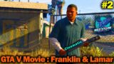 GTA V Movie #2 | Franklin & Lamar (Cinematic) | High Graphics | MSD Storm