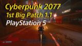 Cyberpunk 2077 New Patch 1.1 Gameplay on PS5