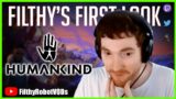 Filthy's First Look : Humankind | Sponsored