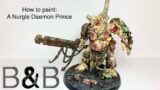 How to paint a Nurgle Daemon Prince
