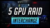 5 GPU INTERCHANGE RAID | Escape From Tarkov