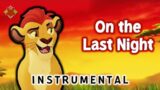 On the Last Night (Instrumental Remake) | The Lion Guard
