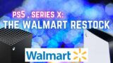 Ps5 Restock Walmart | Xbox Series X Restock Walmart
