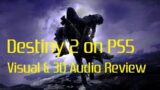 Destiny 2 on PS5 — Visual & 3D Audio Review (60FPS/120FPS, HDR, Headphones?)