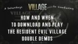 Resident Evil Village Castle & Village Demos | How & When To Play | Early Access