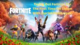 Trying Out Fortnite For The First Time On Steam With (SprinkPinkGames)