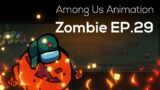 Among Us Animation: Zombie(Ep 29)
