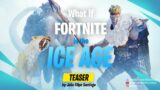 What If Fortnite In The Ice Age – Teaser