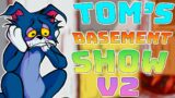Tom's Basement Show 2.0 Mod Explained in fnf