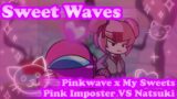 Sweet Waves / Pinkwave x My Sweets / Pink Imposter vs Natsuki / FNF Mashup