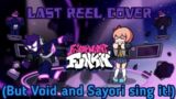Last reel cover(But Void and Sayori sing it!). – Friday night funkin.