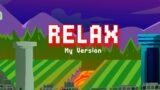 Relax – My Version [FNF – Fanmade NeedleM0use Song by @DanlyDaMusician ] – Read Desc.